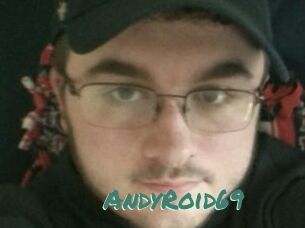AndyRoid69