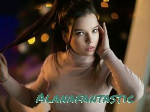 Alanafantastic