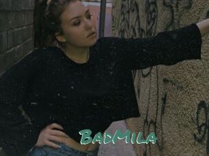 BadMila