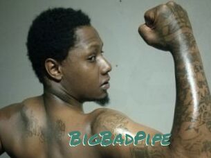 BigBadPipe