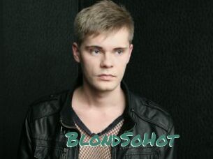 BlondSoHot