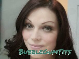 BubbleGumTits