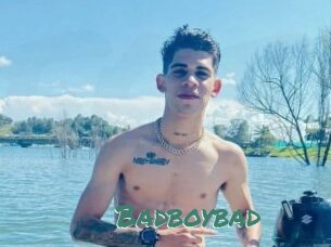 Badboybad