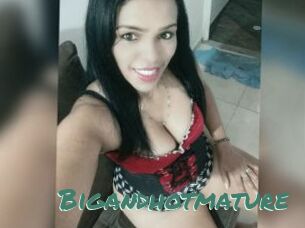 Bigandhotmature