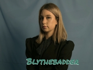 Blythebadder