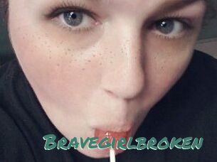 Bravegirlbroken