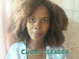 Chocc_slender