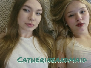 Catherineandmaid