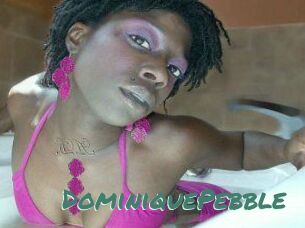 DominiquePebble