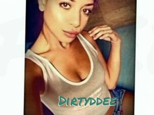 Dirtyddee