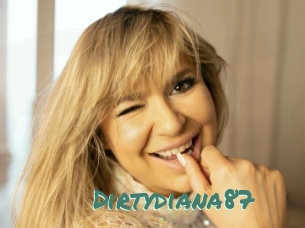 Dirtydiana87