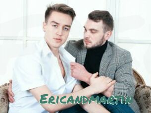 Ericandmartin