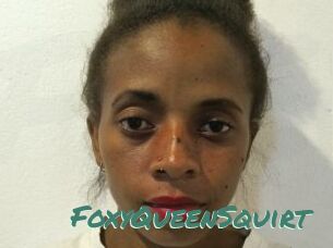 FoxyQueenSquirt