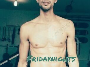 Fridaynights