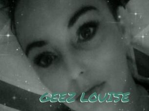 GEEZ_LOUISE