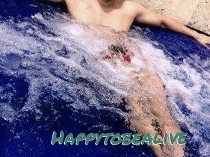 Happytobealive