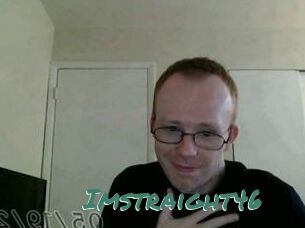 Imstraight46