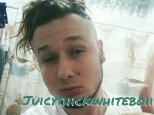 Juicythickwhiteboii
