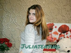Juliateasing