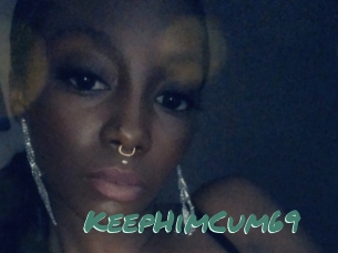 KeepHimCum69