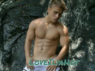 LoveIlyaHot