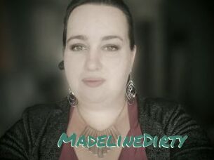 MadelineDirty
