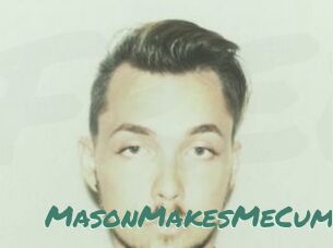 MasonMakesMeCum
