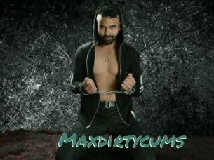 Maxdirtycums
