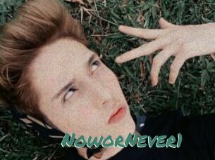 NoworNever1