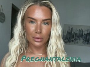Pregnantalexia
