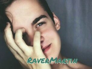 Raver_Martin