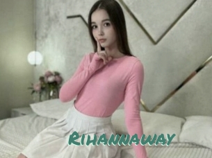 Rihannaway