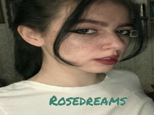 Rosedreams
