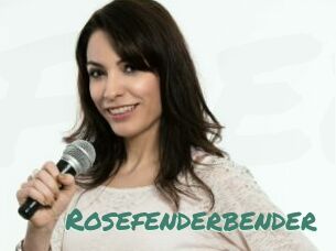 Rosefenderbender