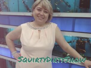 SquirtyDirtyShow