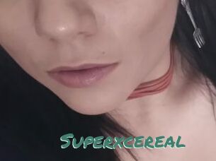 Superxcereal