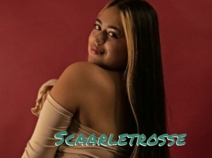 Scaarletrosse