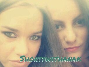 Shortywithanak