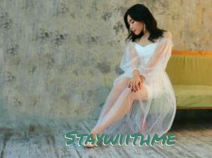 Staywiithme