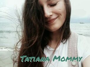 Tatiana_Mommy