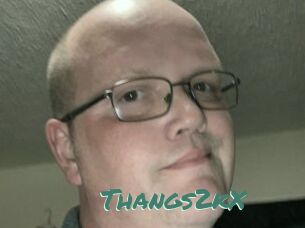 Thangs2kX
