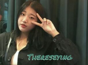 Thereseying