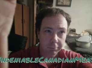 UndeniableCanadianMeat
