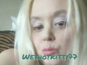 Wethotkitty77