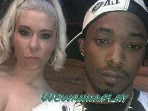 Wewannaplay