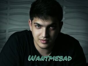 Wantmebad