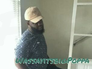 WassayitsbigPoppa