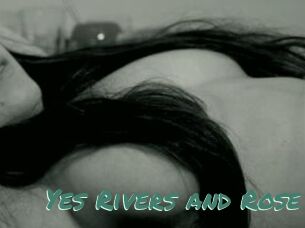 Yes_Rivers_and_Rose