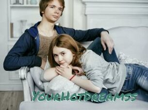YourHotDreamss