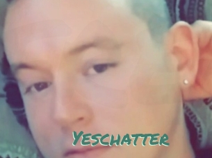 Yeschatter